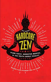 Philosophically, punk developed as a backlash against the conservatism, often deals with criticisms of the establishment. Hardcore Zen Punk Rock Monster Movies And The Truth About Reality By Brad Warner