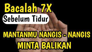 Doa agar mantan menghubungi kita dan bertekuk lutut minta balikan. Amalan Agar Mantan Minta Balikan Ilmu Pengasihan Paling Info Wisata Hits