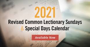 Am i too late to receive the february calendar? Discipleship Ministries 2021 Revised Common Lectionary Sundays