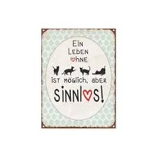 Seit acht jahren begleitet findus, ein nederlandse kooikerhondje, sie und ihren mann. Ein Leben Ohne Katze Ist Moglich Aber Sinnlos Lustiges Spruch Blechsschild 20 Cm Hoch
