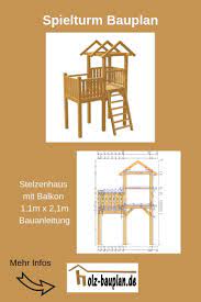 Mit etwas geschick und guter planung stehen ihnen mit hilfe des neuerbauten gewächshauses in ihrem garten schließlich ganzjährig gemüse, kräuter und zierpflanzen in voller. Spielhaus Bauanleitung Spielturm Selber Bauen Kinderhaus Selber Bauen Spielturm Bauanleitung Holz B Spielturm Selber Bauen Spielhaus Selber Bauen Spielturm