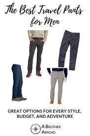 15 Perfect Men S Travel Pants For Every Style And Adventure A Brother Abroad Best Travel Pants Travel Pants Travel Clothes Women