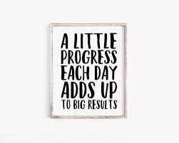 A Little Progress Each Day Adds Up To Big Results Etsy Believe In Yourself Quotes Motivational Posters Running Quotes
