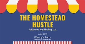 The Homestead Hustle (plus bonus Birding 101 workshop!)