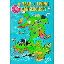 A Year of Living Dangerously Audiobook by Del Hughes