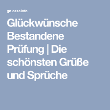 Gluckwunsche Bestandene Prufung Die Schonsten Grusse Und Spruche Gluckwunsche Zur Bestandenen Prufung Gluckwunsche Prufung Spruche Bestandene Prufung