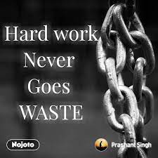 If one is not willing to put in the work to harvest and cultivate their talent, then the talent we've all heard that hard work is the key to success but sometimes the talent overpowers hardwork and people get better outcome. Hard Work Never Goes Waste Hardwork Nojoto