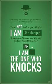 I Am The One Who Knocks Breaking Bad Tribute Http Youtu Be Wmeq1mgpp5a Breaking Bad Quotes Breaking Bad Breaking Bad Poster