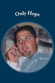 Only Hope : Holt, Vivian L: Amazon.fr: Livres