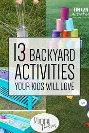 13 Super Fun Backyard Activities For Kids Mommy Thrives Summer Fun For Kids Backyard Activities Outdoor Activities For Kids