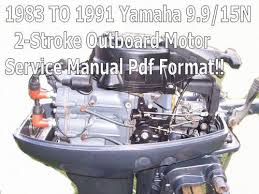 You are invited to join our public boat repair forum to seek assistance from other members. Yamaha 9 9 15n Outboard 2 Stroke Service Manual Outboard Yamaha Service