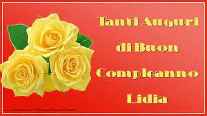 Tanti Auguri Di Buon Compleanno Lidia Cartoline Di Auguri Con Nome Lidia Cartolineconnomi Com