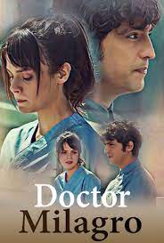 El doctor, que también había innovado con la utilización de técnicas de ventilación no invasivas, se convirtió en una auténtica eminencia. Serie Doctor Milagro Series Y Novelas Turcas
