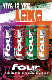 Livin La Vida Loko Four Loko Jagermeister Intense Alcoholic Drinks Drinks Beverage Can