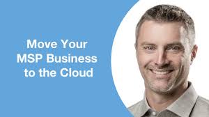 Move your MSP business to the Cloud