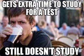Still Not Studying Funny Memes Jokes Lol Hilarious Laughter Laughs Lmao Funny Memes Funny Images College Senior Finals Memes College Humor