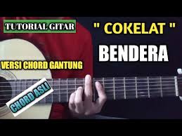 Lirik dan chord lagu bendera dari cokelat. Download Tutorial Gitar Chord Gantung Lagu Cokelat Bendera Mudah Dan Gampang Mp3 Savethealbum