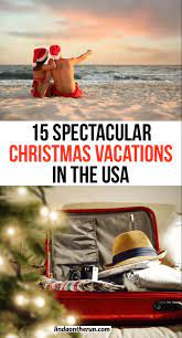 15 Festive Christmas Vacations In The Usa In 2021 Travel Getaway Christmas Vacation Travel Fun