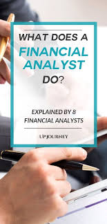 What Does A Financial Analyst Do Explained By 8 Financial Analysts Financial Analyst Chartered Financial Analyst Finance Career