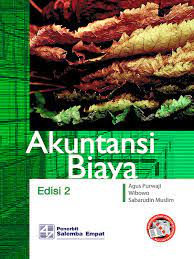 Kunci jawaban praktikum akuntansi keuangan menengah 2 salemba empat. Akuntansi Biaya Edisi 2 Agus Purwaji Dkk