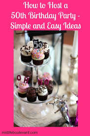 Simple And Easy 50th Birthday Party Ideas 50th Birthday Party 50th Birthday Party For Women Moms 50th Birthday