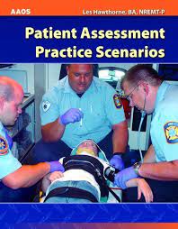 Patient Assessment Practice Scenarios First Edition Emt Study Paramedic Quotes Critical Care Nursing