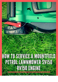 Today begins a new series here at jerry's lawn mower called franny's fun fact friday! How To Service A Mountfield Petrol Lawnmower Sv150 Rv150 Engine Sometimes It S Challenging To Serve A Petrol Lawn Lawn Mower Amazing Gardens Lawn Mower Repair