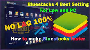 Bluestacks 4 Best Setting For Low End Pc How To Make Bluestacks Faste Best Settings Low End Best