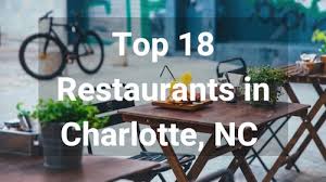 The 18 Best Restaurants In Charlotte Nc