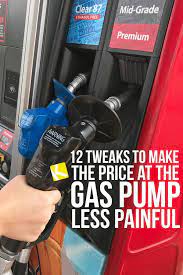 12 Tweaks To Make The Gas Pump Less Painful How To Save Gas Gas Saving Money