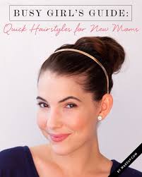 Video The Busy Girl S Guide Quick Hairstyles For New Moms Makeup Com Quick Hairstyles Hair Styles Mobile Hair Salon