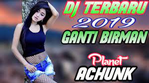 Manado 2019 ganti birman terbaru gratis dan mudah dinikmati. Dj Terbaru 2019 Ganti Birman Youtube