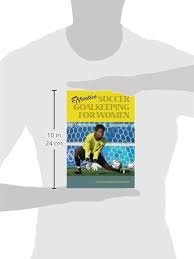 Effective Soccer Goalkeeping for Women