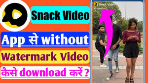 Snack Video App Se Without Watermark Video Kaise Download Kare Snack Video Without Watermark Youtube