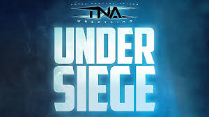 TNA Wrestling Announces Under Siege ...