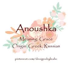 Baby Girl Name Anoushka Meaning Grace Origin Greek Russian Russian Variation Of Anna Nic Baby Girl Names Celebrity Baby Boy Names Trendy Baby Boy Names