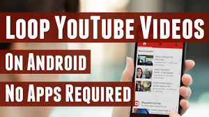 How To Loop Youtube Videos On Android Mobile No App Youtube