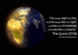 251 The Quran 57 06 Surah Al Hadid He Merges Night Into Day And He Merges Day Into Night And He Has Full Knowledge Of The Quran Quotes Quran Quran Verses