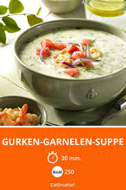 Gurken Garnelen Suppe Rezept Suppen Suppe Mit Garnelen