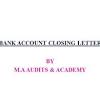 An account closing letter to the bank is a letter written by an account holder, in which he addresses the bank manager and requests for account closure. 1