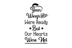 Download Your Wings Were Ready But Our Hearts Were Not Svg Cut File By Creative Fabrica Crafts Creative Fabrica Yellowimages Mockups