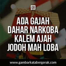 Punguh terbang diatas awan hampir tak terlihat oleh mata walau hati rindu rinduan rindu dihati meronta ronta. Gambar Kata Kata Bijak Security Gambar Pantun Lucu Bahasa Sunda Bergerak Kalem Aja Jodoh Download Alasan Mutlak Perusahaan Kata Kata Lucu Kata Kata Bijak