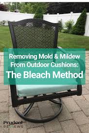 How To Remove Mold And Mildew From Outdoor Cushions Using Bleach Cleaning Outdoor Cushions Mold Remover Outdoor Cushions