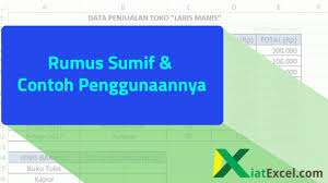 Rumus Sumif Excel Dan Contoh Penggunaanya Kiatexcel Com