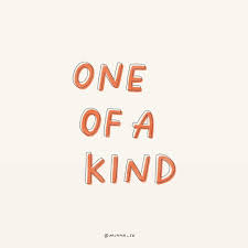 You Are One Of A Kind Words Quotes Happy Words Kindness Quotes
