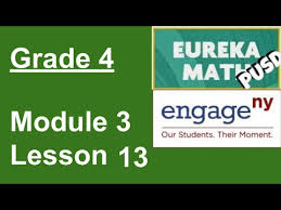 You can create printable tests and worksheets from these grade 4 vocabulary questions! Eureka Math Grade 4 Module 3 Lesson 13 Youtube