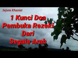 1 Kunci Doa Pembuka Pintu Rezeki Dari Segala Arah Doa Segalanya Kunci