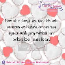 Contextual translation of syukur dengan apa yg kita ada into english. Ustazah Siti Nor Bahyah Mahamood Bersyukur Dengan Apa Yang Kita Ada Walaupun Kecil Kerana Dengan Rasa Syukur Itulah Yang Membuatkan Perkara Kecil Terasa Besar Facebook