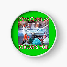 Cousin Eddie Shitters Full" Clock for Sale by ttuniques