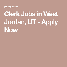 Clerk Jobs In West Jordan Ut Apply Now How To Apply Job West Jordan